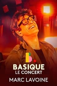 Marc Lavoine - Basique, le concert 2023 streaming