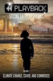 Playback Social Entrepreneurs: Climate Change, COVID, and Commerce series tv