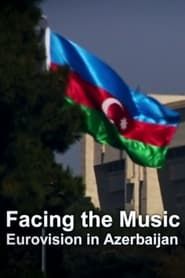 Facing the Music: Eurovision in Azerbaijan series tv