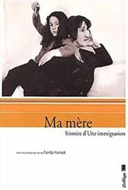My Mother, Story of an Immigration (2007)