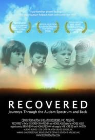 Recovered: Journeys Through the Autism Spectrum and Back series tv