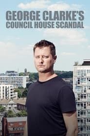 George Clarke's Council House Scandal series tv