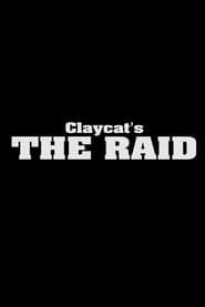 Claycat's the Raid series tv