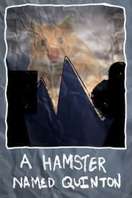 A hamster named Quinton series tv
