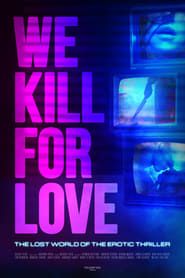 We Kill for Love-hd