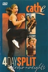 Cathe 4 Day Split Cardio and Weights series tv
