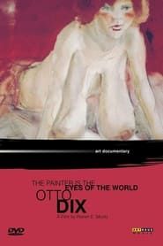 Otto Dix: The Painter is the Eyes of the World series tv