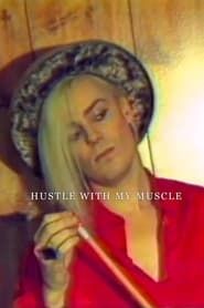 Hustle with My Muscle series tv