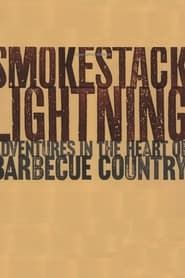 Smokestack Lightning: A Day in the Life of Barbeque series tv