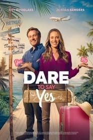 Dare to Say Yes-hd
