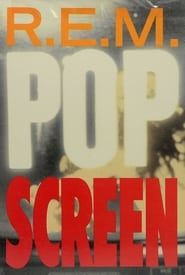 R.E.M.: Pop Screen (1990)