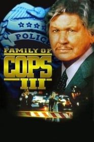 Family of Cops III series tv