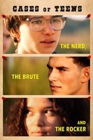 Cases of Teens: The Nerd, the Brute and the Rocker (2023)