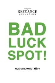 Bad Luck Spot! series tv