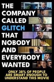 The Company Called Glitch That Nobody and Everybody Wanted (2024)