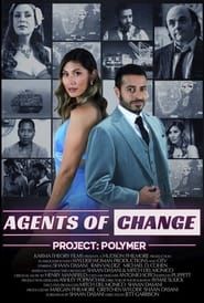 Agents of Change, Project: Polymer series tv
