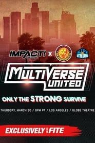 watch Impact Wrestling x NJPW Multiverse United: Only The Strong Survive