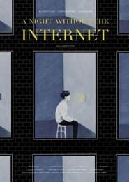 The Night Without the Internet series tv