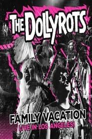 The Dollyrots: Family Vacation-Live in Los Angeles series tv