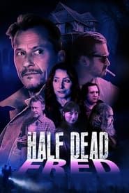 Half Dead Fred series tv