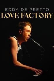 Eddy de Pretto : Love Factory series tv