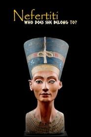 Nefertiti: Who Does She Belong To? series tv