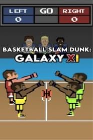 Basketball Slam Dunk: Galaxy 11 series tv