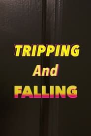 Tripping and Falling series tv