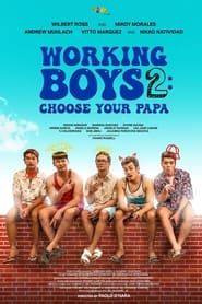 Working Boys 2: Choose Your Papa series tv
