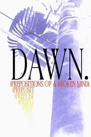 Image Dawn. (Prepositions of a Broken Mind)