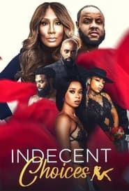 Indecent Choices series tv