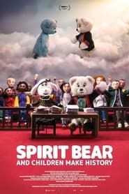 Spirit Bear And Children Make History series tv