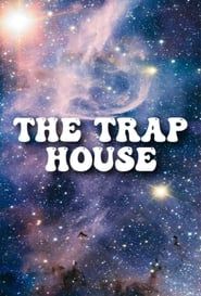 The Trap House series tv