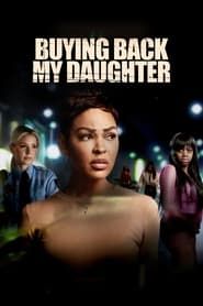 Buying Back My Daughter series tv