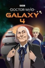 Doctor Who: Galaxy 4 series tv