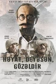 Həyat, deyəsən, gözəldir (2022)