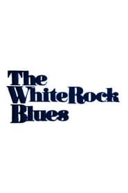 The White Rock Blues series tv