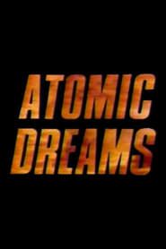 Atomic Dreams series tv