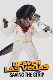 Beaver Las Vegas: Saving the Strip series tv