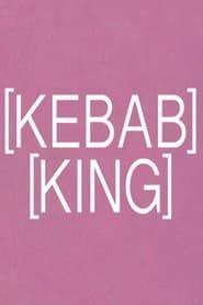 watch [KEBAB] [KING]
