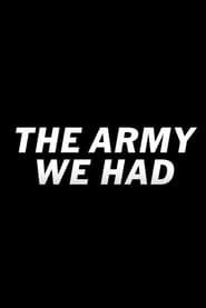 The Army We Had series tv