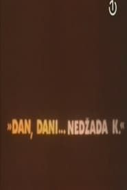 Dan, dani... Nedžada K. (1982)