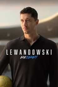 watch Lewandowski - Nieznany