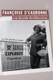 Françoise d'Eaubonne: une épopée écoféministe-hd