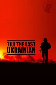 Till the Last Ukranian series tv