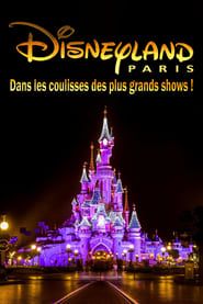 Behind the scenes of the biggest Disneyland Paris shows! series tv