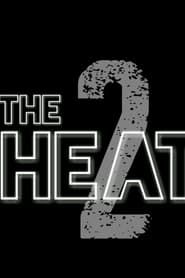 The Heat 2 series tv