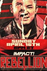 IMPACT Wrestling: Rebellion 2023 series tv