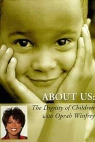 About Us: The Dignity of Children series tv