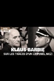 watch Klaus Barbie, sur les traces d'un criminel nazi